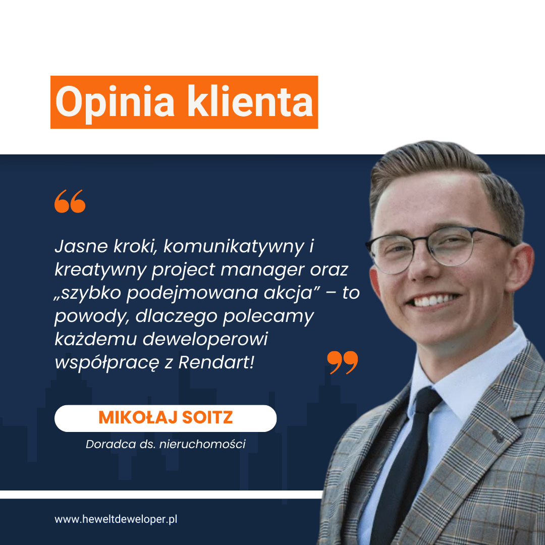 Jasne kroki, komunikatywny i kreatywny project manager oraz „szybko podejmowana akcja” – to powody, dlaczego polecamy każdemu deweloperowi współpracę z Rendart! Opinie klienta Rendart - Mikołaj Soitz: Doradca ds. nieruchomości HeweltDeweloper.