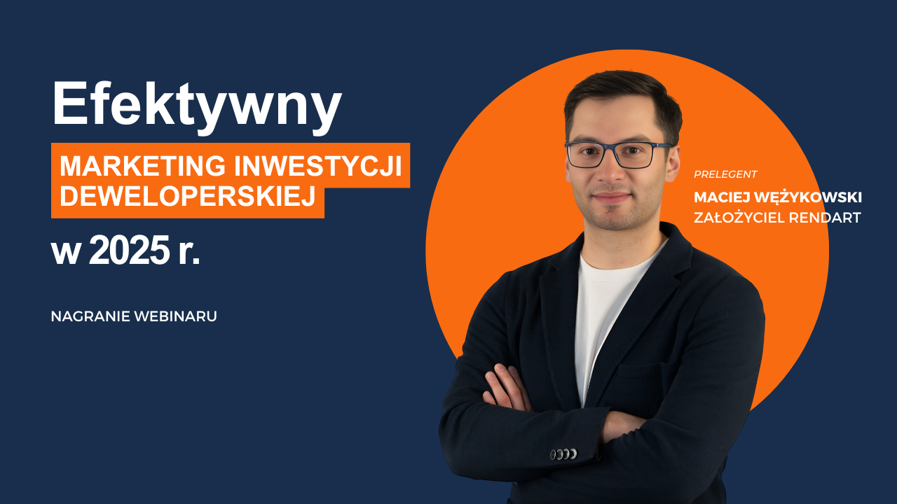 nagarnie webinaru Efektywny Marketing Inwestycji Deweloperskiej w 2025